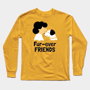 Fur-ever friends Long Sleeve T-Shirt